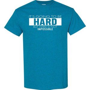 Mens Short Sleeve T-shirt -  Its Going To Be Hard - Antique Sapphire